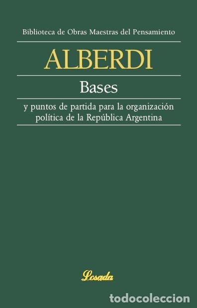 Livres: BASES Y PUNTOS DE PARTIDA PARA LA ORGANIZACION POLITICA - ALBERDI