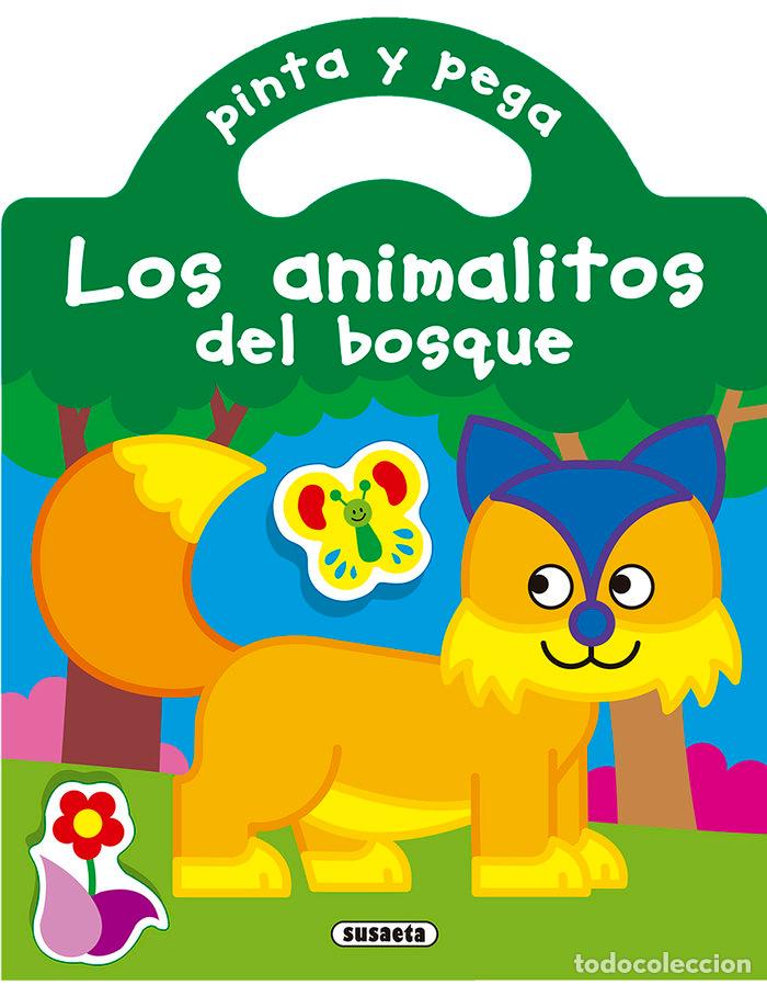 Livres: PINTA Y PEGA LOS ANIMALITOS DEL BOSQUE - SUSAETA, EQUIPO