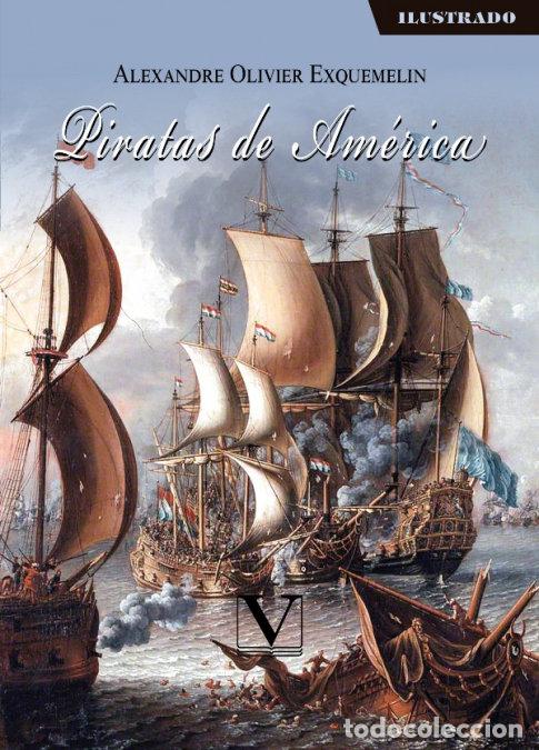 books: PIRATAS DE AMERICA - OLIVIER EXQUEMELIN, ALEXANDRE