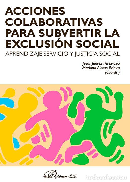 books: ACCIONES COLABORATIVAS PARA SUBVERTIR LA EXCLUSION SOCIAL - JUAREZ PEREZ CEA