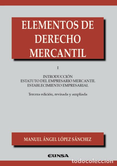Libri: ELEMENTOS DE DERECHO MERCANTIL I - LOPEZ SANCHEZ, MANUEL ANGEL