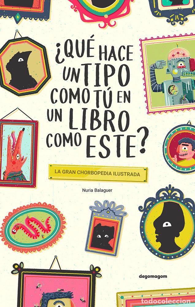 Libri: &iquest;QUE HACE UN TIPO COMO TU EN UN LIBRO COMO ESTE? - BALAGUER, NURIA