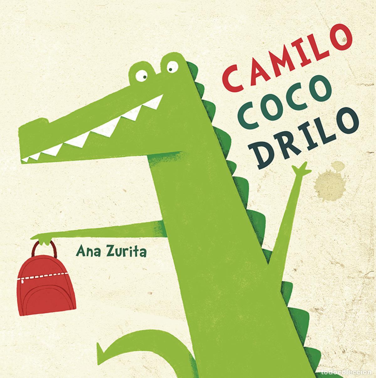 Libri: CAMILO COCODRILO - Zurita, Ana