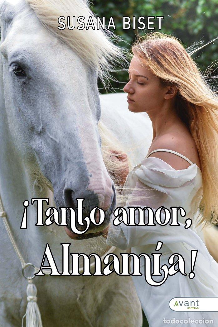 Libri: TANTO AMOR ALMAMIA - BISET, SUSANA