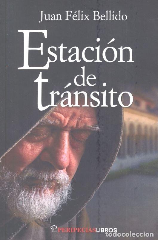 Libri: ESTACION DE TRANSITO - FELIX BELLIDO, JUAN