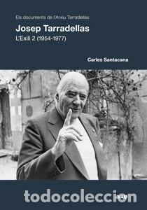 books: JOSEP TARRADELLAS. L'EXILI 2 (1954-1977) - SANTACANA TORRES, CARLES