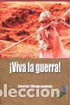 Libros: &iexcl;VIVA LA GUERRA! - MARROQUIN, JAVIER
