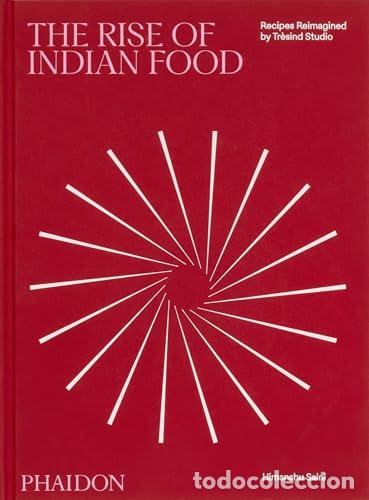 B&uuml;cher: THE RISE OF INDIAN FOOD - BOTTURA, MASSIMO