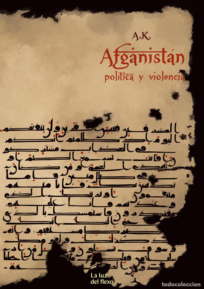 books: AFGANIST&Aacute;N, POL&Iacute;TICA Y VIOLENCIA - A K