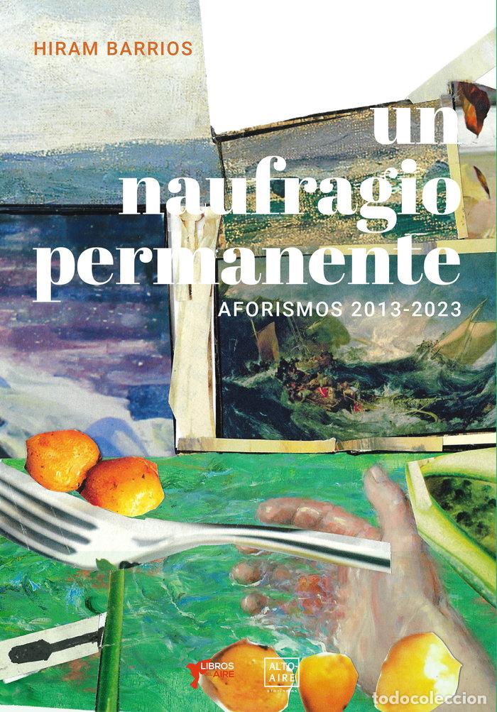 Libros: UN NAUFRAGIO PERMANENTE - BARRIOS, HIRAM