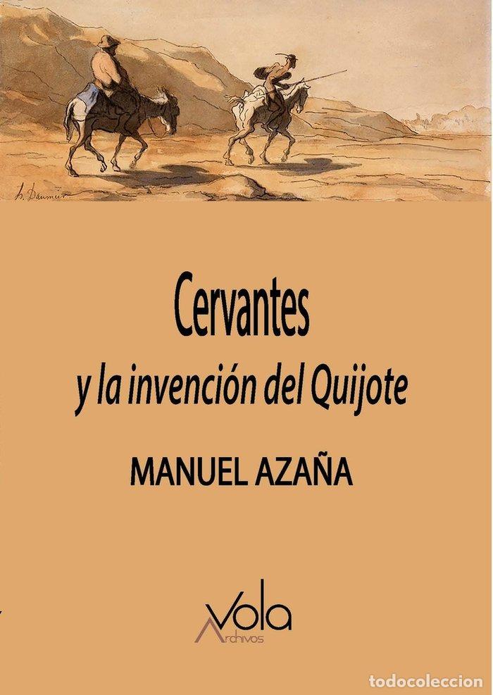 Livros: CERVANTES Y LA INVENCION DEL QUIJOTE - AZA&Ntilde;A, MANUEL