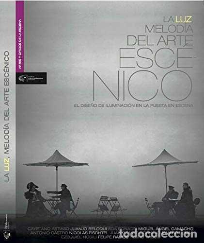 books: LA LUZ, MELODIA DEL ARTE ESCENICO - CAMACHO GONZALEZ, MIGUEL ANGEL