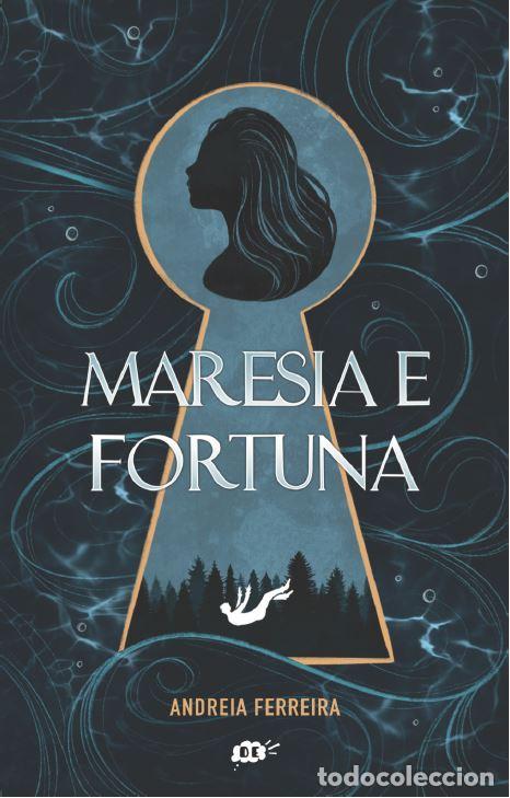 Livres: MARESIA E FORTUNA - Ferreira, Andreia