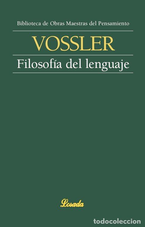 Libros: FILOSOFIA DEL LENGUAJE - VOSSLER