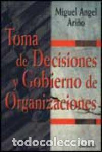 Livres: TOMA DECISIONES Y GOBIERNO ORGANIZACIONE - ARI&Ntilde;O, MIGUEL ANGEL