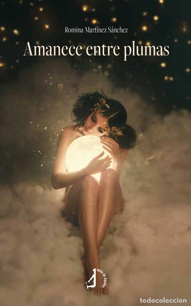 Livres: AMANECE ENTRE PLUMAS - MARTINEZ SANCHEZ, ROMINA