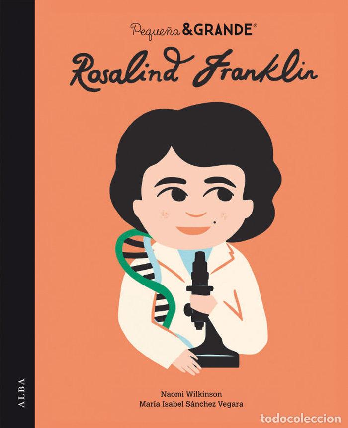 Livres: PEQUE&Ntilde;A & GRANDE ROSALIND FRANKLIN - SANCHEZ VEGARA, MARIA ISABEL