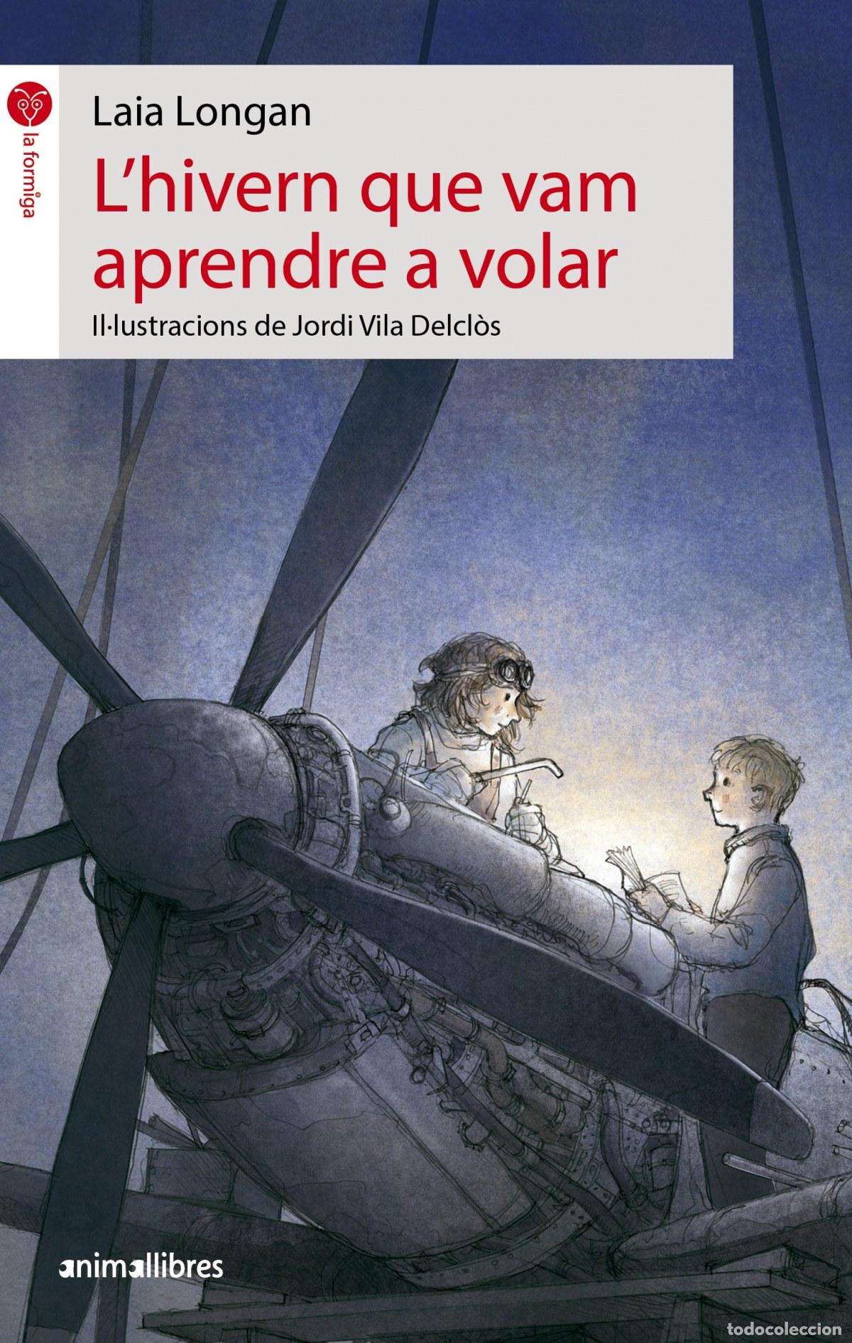 Libros: L'HIVERN QUE VAM APRENDRE A VOLAR - Longan, Laia