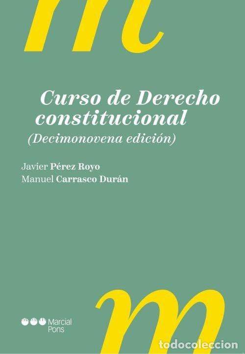 B&uuml;cher: CURSO DE DERECHO CONSTITUCIONAL 19&ordf; ED - PEREZ ROYO, JAVIER