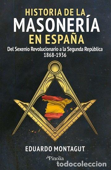 Livres: HISTORIA DE LA MASONERIA EN ESPA&Ntilde;A - MONTAGUT, EDUARDO
