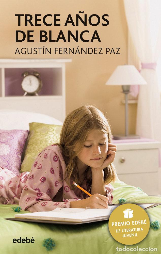 Libros: TRECE A&Ntilde;OS DE BLANCA NE - FERNANDEZ PAZ, AGUSTIN