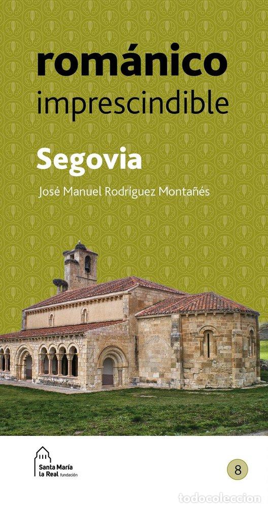 Libros: ROMANICO IMPRESCINDIBLE SEGOVIA - RODRIGUEZ MONTA&Ntilde;ES, JOSE MANUEL