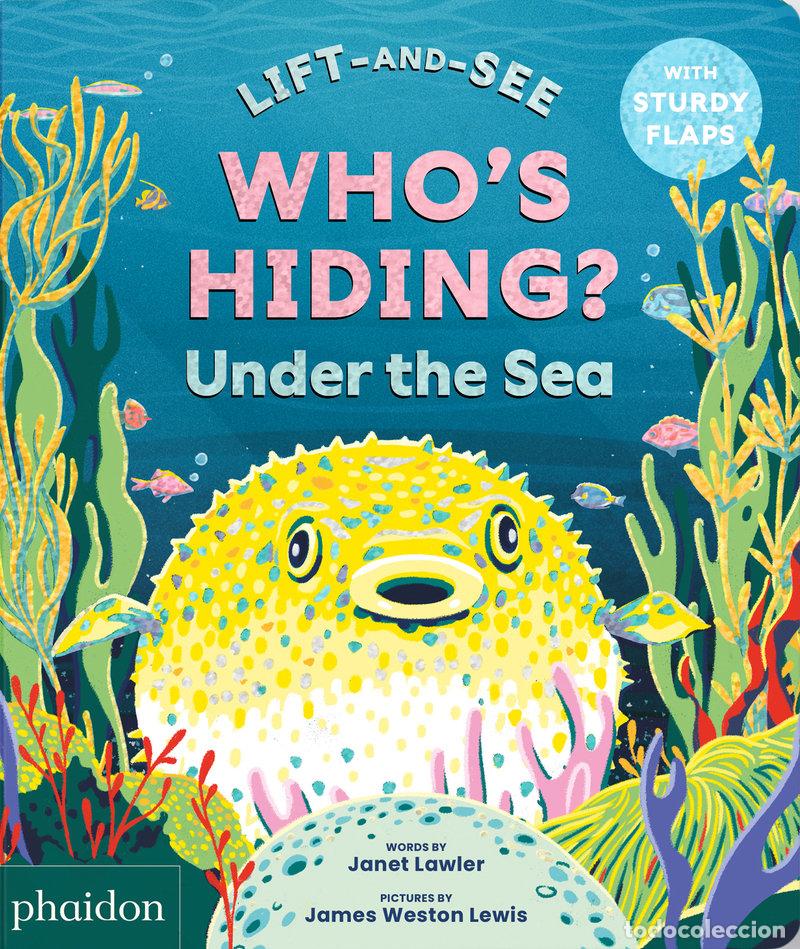 Livres: WHO&Yacute;S HIDING UNDER THE SEA - LAWLER, JANET