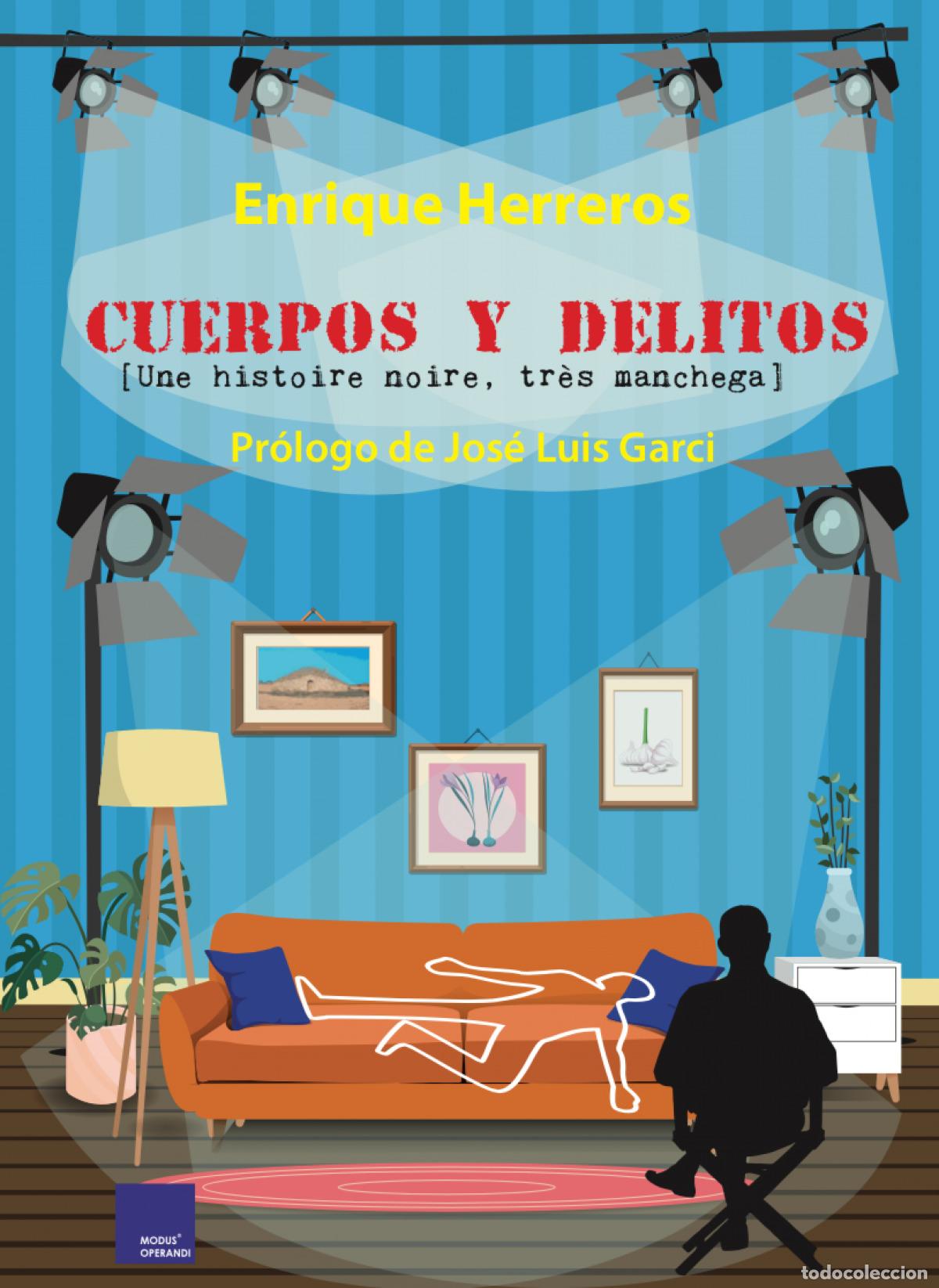 Libri: CUERPOS Y DELITOS (UNE HISTOIRE NOIRE, TR&Egrave;S MANCHEGA) - HERREROS, ENRIQUE