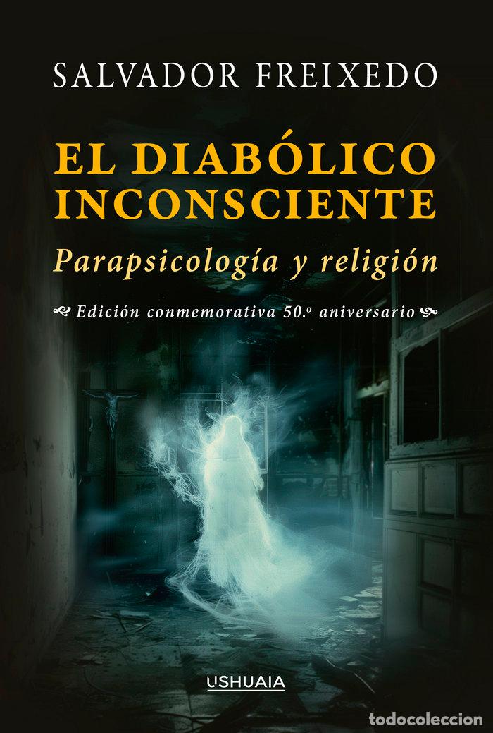 B&uuml;cher: EL DIABOLICO INCONSCIENTE - FREIXEDO, SALVADOR