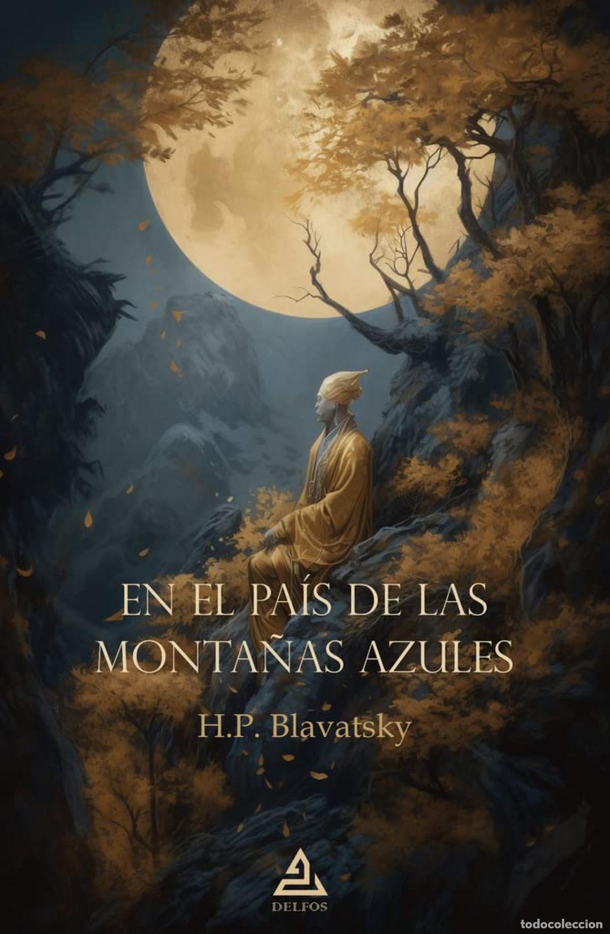 B&uuml;cher: EN EL PA&Iacute;S DE LAS MONTA&Ntilde;AS AZULES - PETROVNA BLAVATSKY, HELENA