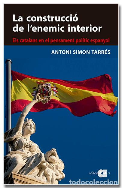 Libros: LA CONSTRUCCIO DE LENEMIC INTERIOR - SIMON TARR&Ocirc;S, ANTONI