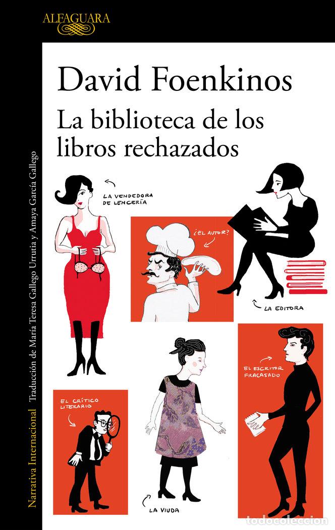 Libros: BIBLIOTECA DE LOS LIBROS RECHAZADOS,LA - FOENKINOS, DAVID