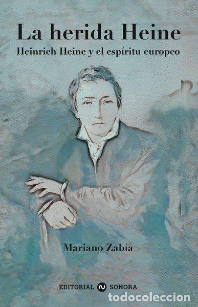 Libri: HERIDA HEINE,LA - MARIANO ZABIA