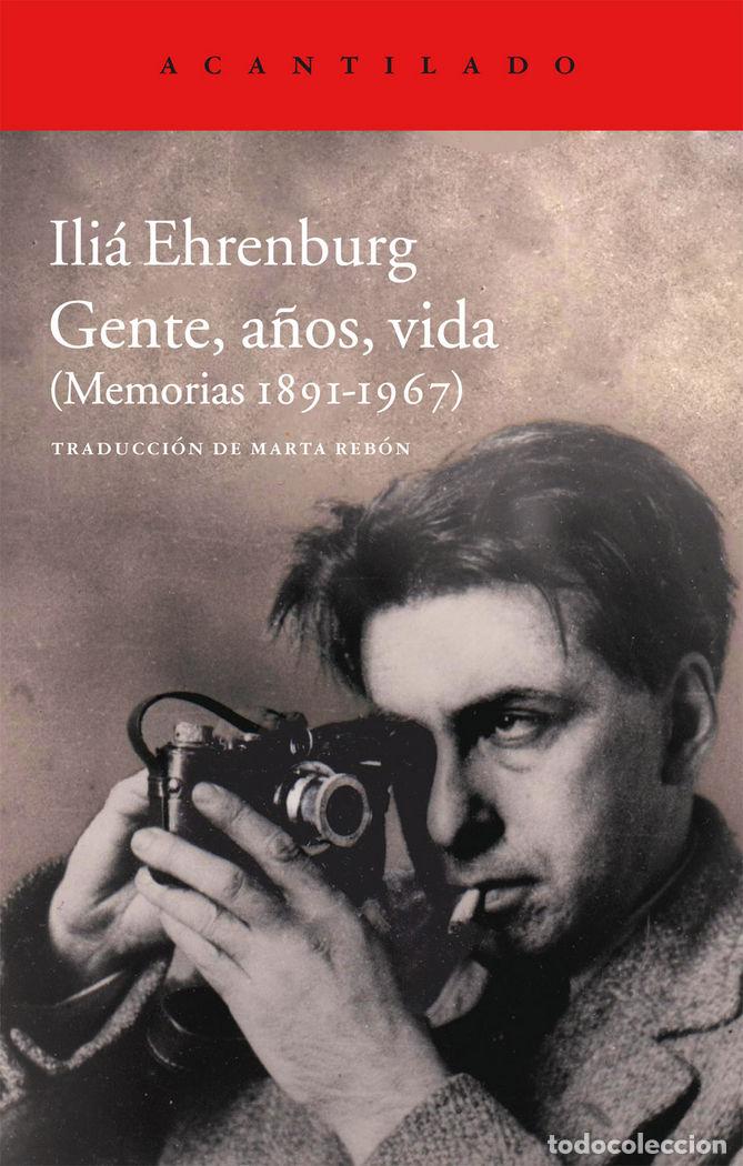 Libros: GENTE A&Ntilde;OS VIDA MEMORIAS 1891-1967 - EHRENBURG, ILIA