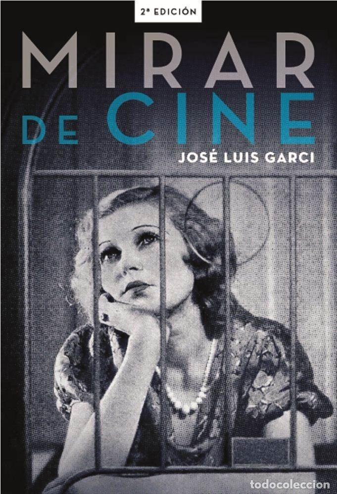 Libros: MIRAR DE CINE - GARCI, JOSE LUIS