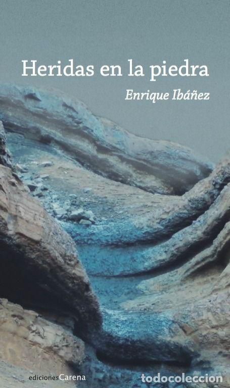 Libros: HERIDAS EN LA PIEDRA - IBA&Ntilde;EZ VILLEGAS, ENRIQUE