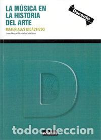 Libros: LA MUSICA EN LA HISTORIA DEL ARTE O.VARIAS - GONZALEZ, JUAN MIGUEL
