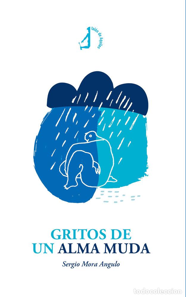 Libros: GRITOS DE UN ALMA MUDA - MORA ANGULO, SERGIO