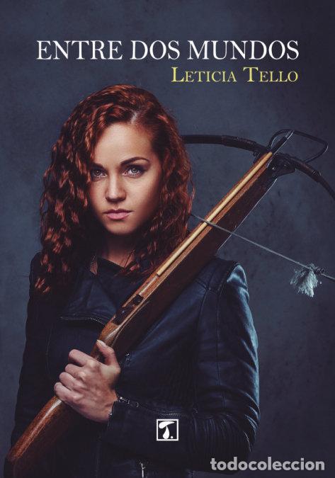 Libros: ENTRE DOS MUNDOS - TELLO SAINZ, LETICIA
