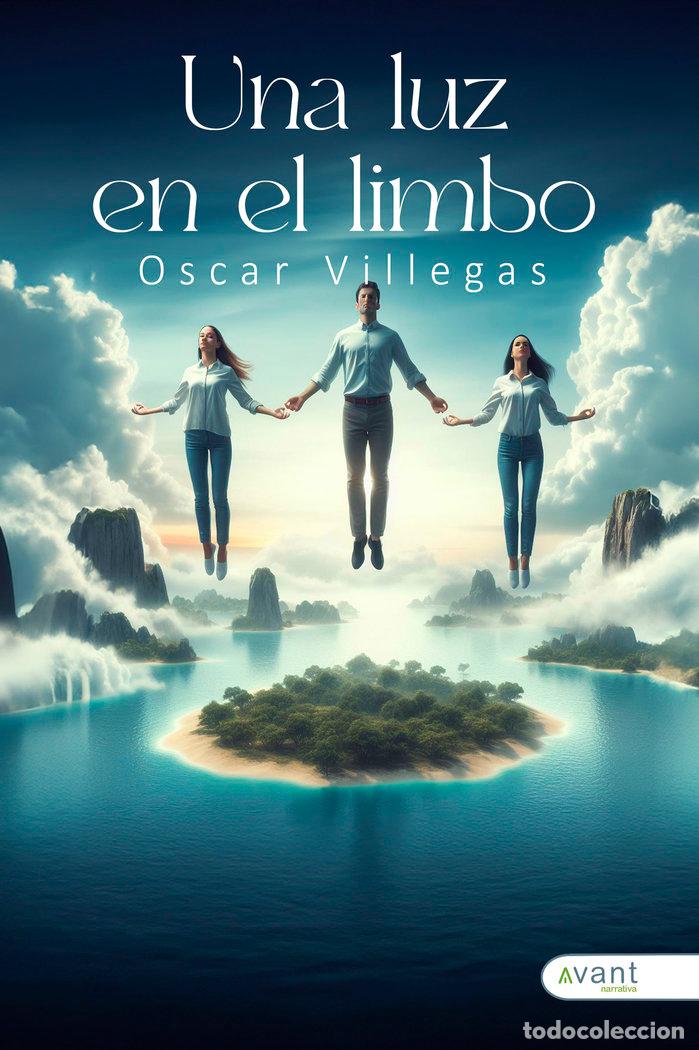Libros: UNA LUZ EN EL LIMBO - VILLEGAS MATOS, OSCAR ALFONSO