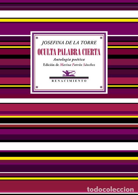 Libros: OCULTA PALABRA CIERTA - TORRE, JOSEFINA DE LA