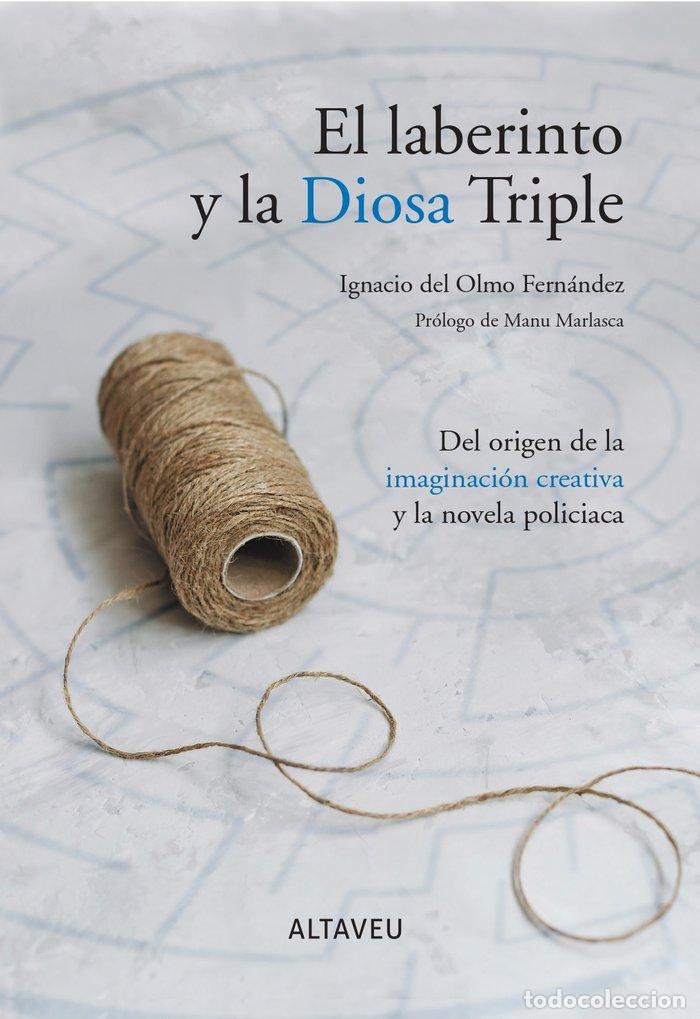 Livres: EL LABERINTO Y LA DIOSA TRIPLE - IGNACIO DEL OLMO
