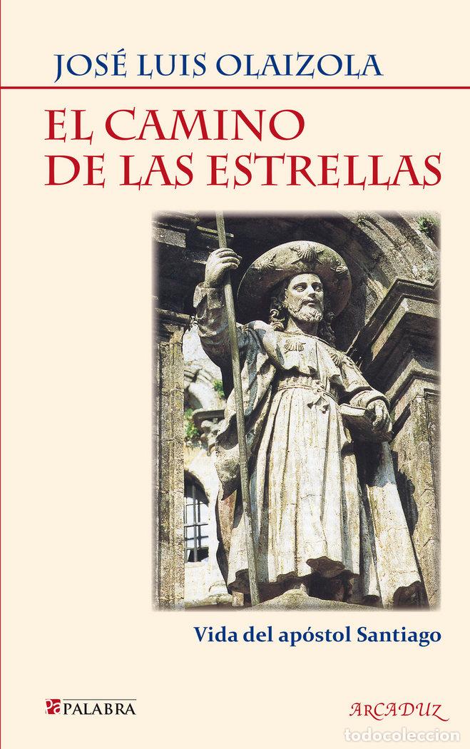 Livros: CAMINO DE LAS ESTRELLAS,EL - OLAIZOLA, JOSE LUIS