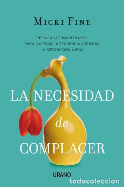 Livros: NECESIDAD DE COMPLACER,LA - FINE, MICKI