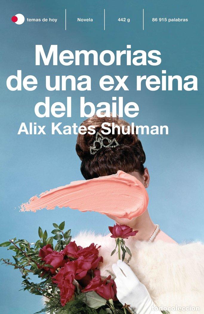 books: MEMORIAS DE UNA EX REINA DEL BAILE - ALIX KATE SHULMAN