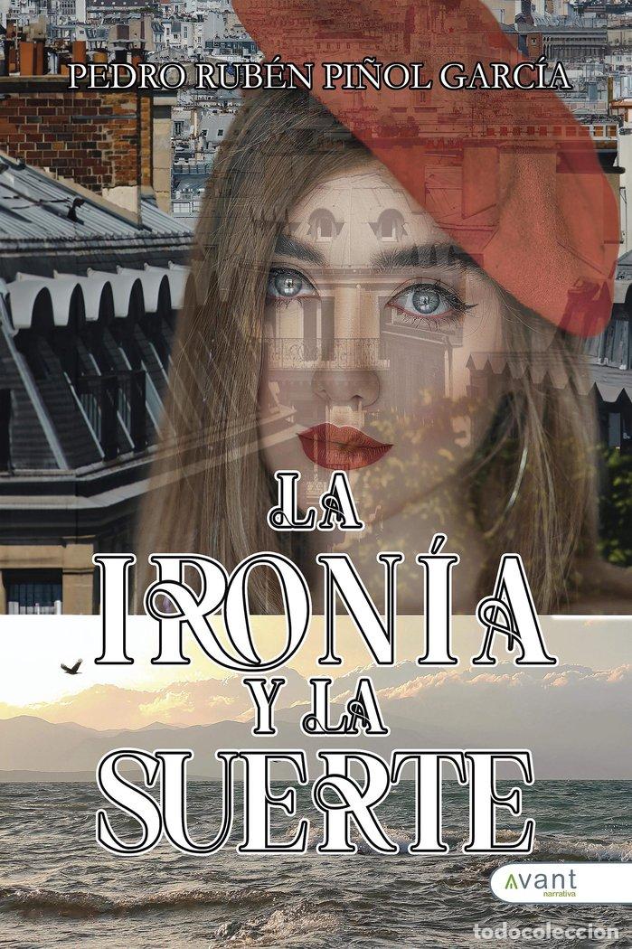 books: LA IRONIA Y LA SUERTE - PI&Ntilde;OL GARCIA, PEDRO RUBEN