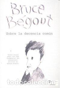 B&uuml;cher: SOBRE LA DECENCIA COMUN - BEGOUT, BRUCE