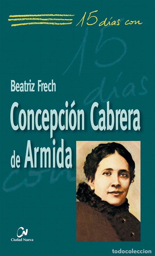 Libri: CONCEPCION CABRERA DE ARMIDA - FRECH, BEATRIZ