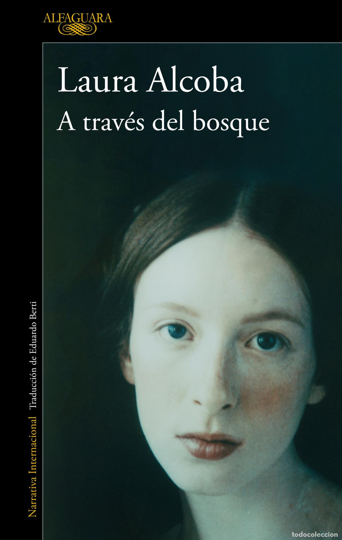 Libri: A TRAV&Eacute;S DEL BOSQUE - Alcoba, Laura