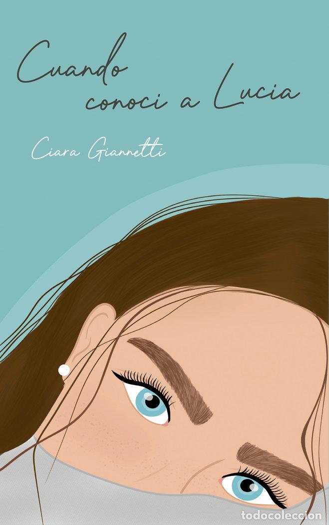 books: CUANDO CONOCI A LUCIA - GIANNETTI, CIARA